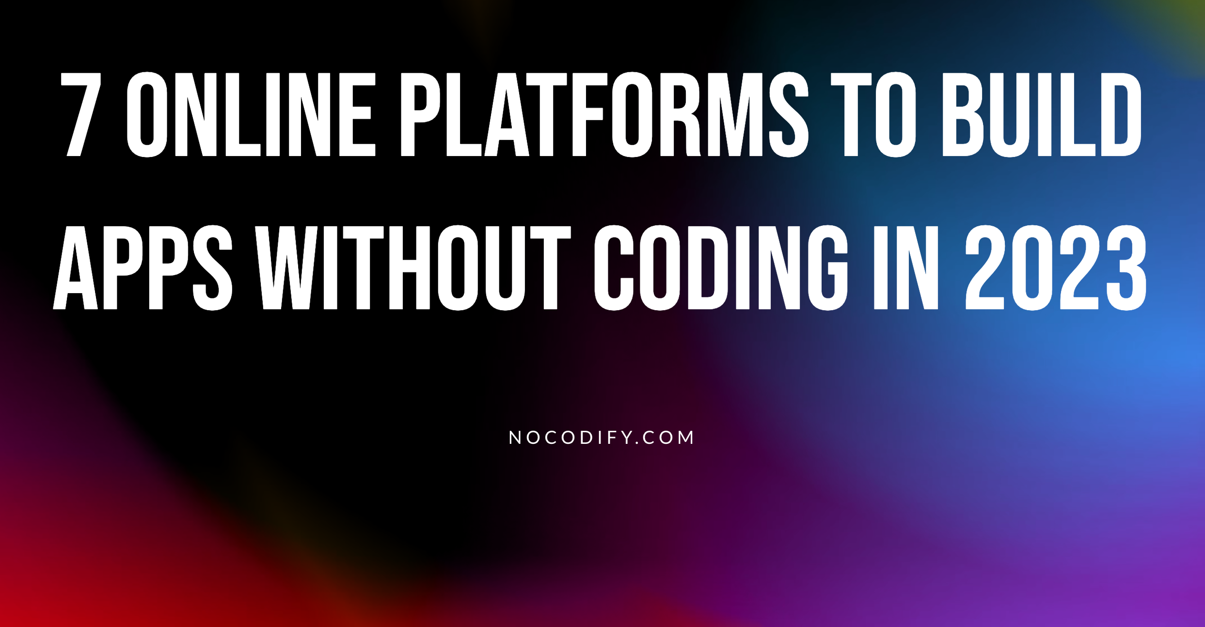 7 Online Platforms to Build Apps without Coding in 2023 Indie Hackers